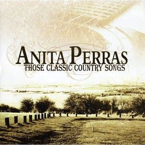 Anita Perras - Those Classic Country Songs  CD